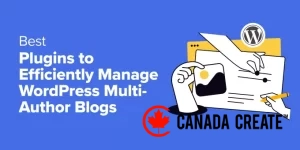 best-plugins-to-efficiently-manage-wordpress-multi-author-blogs-in-post