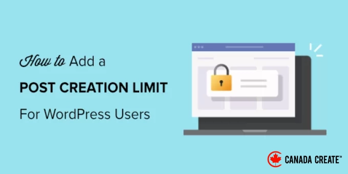 how-to-add-a-post-creation-limit-in-wordpress