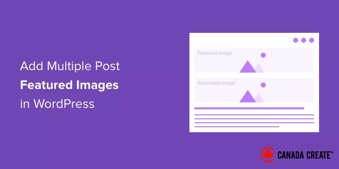 how-to-add-multiple-post-featured-images-in-wordpress